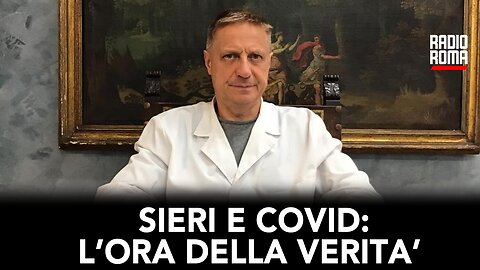 SIERI E COVID: L’ORA DELLA VERITÀ (con Dott. Luca Speciani)